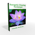 Energetic Clearing Technique For Emotions, Health, Money and Relationships Ebook