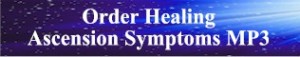 Order Healing Ascension Symptoms MP3